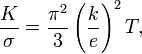 \frac{K}{\sigma}=\frac{\pi^2}{3}\left(\frac{k}{e}\right)^2T,